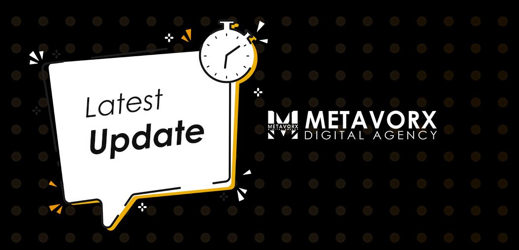 latest-update-metavorx-digital-agency
